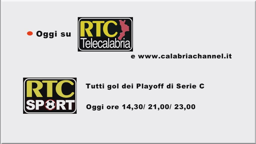 Oggi RTC Sport con i gol dei playoff di serie C su RTC-Telecalabria