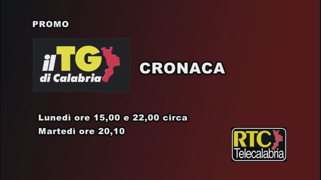 Oggi TG Cronaca su RTC-Telecalabria e www.calabriachannel.it