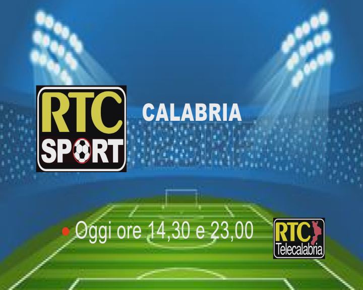 Oggi calcio, basket e volley in RTC Calabria Sport