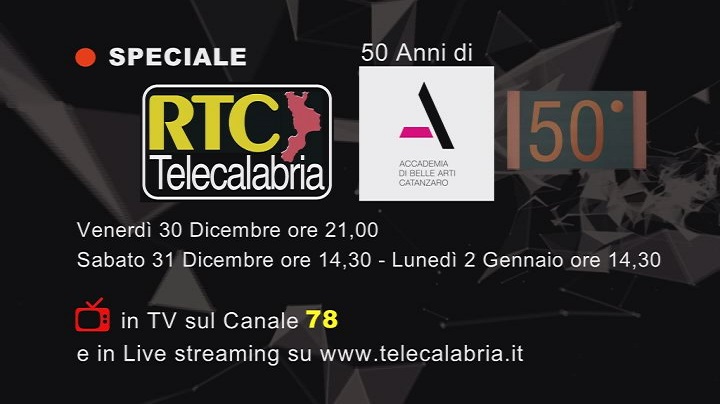 Oggi Speciale TV di RTC sui 50 anni dell’Accademia di Belle Arti di Catanzaro